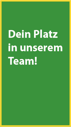 Ihr Platz in unserem Team